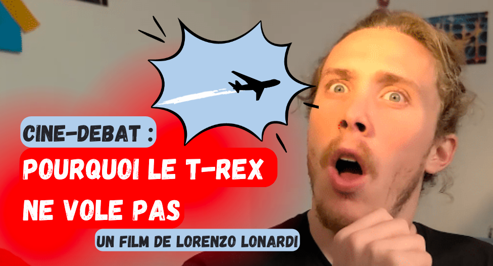 You are currently viewing Ciné débat “Pourquoi le T-Rex ne vole pas” le 28 novembre